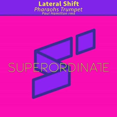 Lateral Shift - Pharaohs Trumpet [SUPER427]